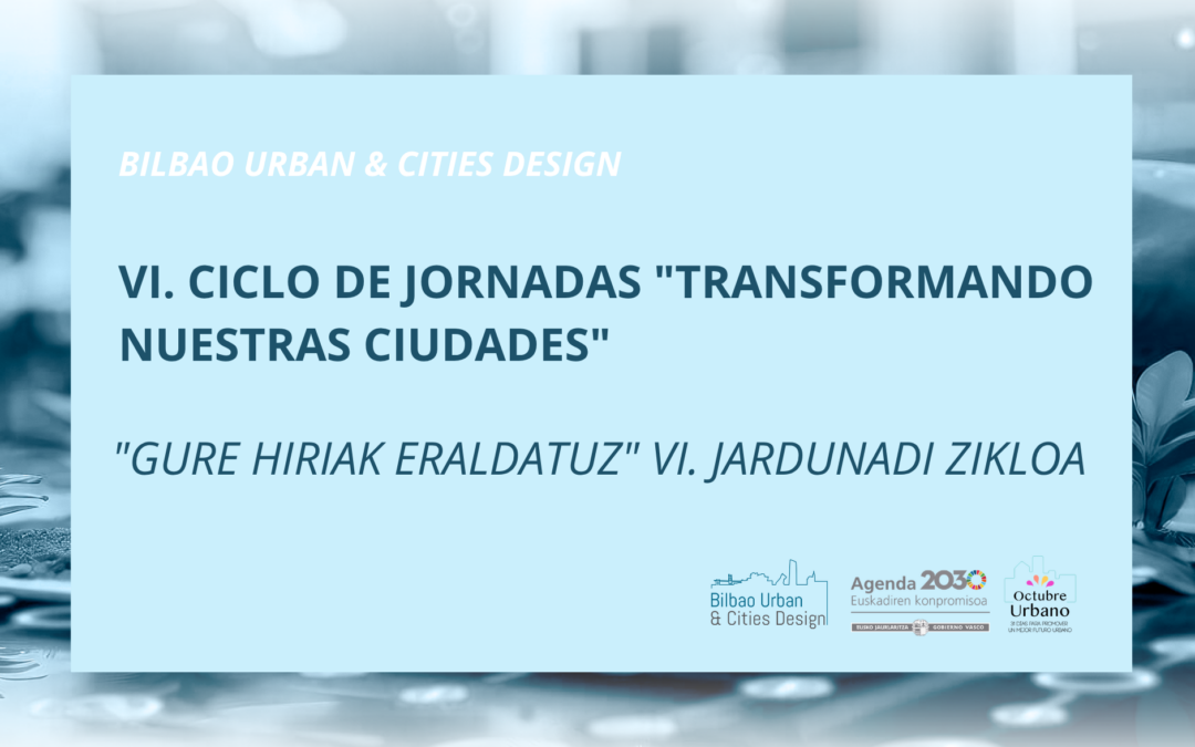 TODO LISTO PARA EL INICIO DE LA SEXTA EDICIÓN DE NUESTRO CICLO «TRANSFORMANDO NUESTRAS CIUDADES»